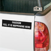 Fascism, Yes it is happening here Bumper Sticker バンパーステッカー (トラック上)