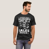 Fashion Sales Associate Life Is A Sales Pitch Tシャツ (正面フル)