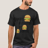 Fast Food Chef Quote Burger Eating Tシャツ (正面)