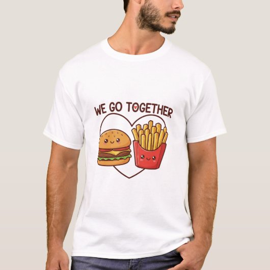 Fast Food Love: "We Go Together" Cute Burger & Fri Tシャツ (正面)