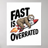 Fast is Overrated Sloth Rocket ポスター (正面)