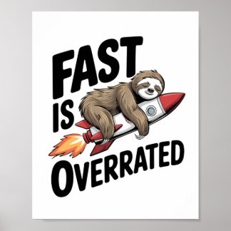 Fast is Overrated Sloth Rocket ポスター