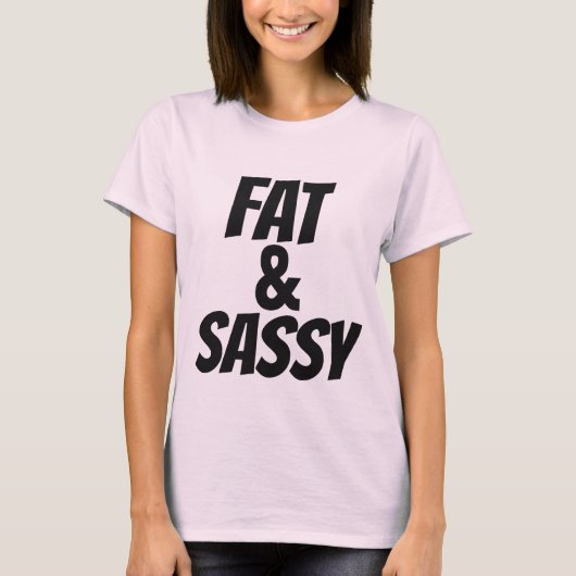 FAT AND SASSY、プラスのサイズTシャツ Tシャツ (正面)