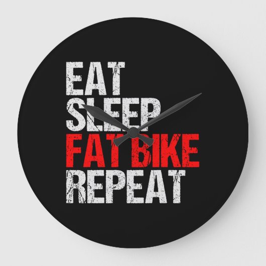 Fat Bike fat tires Cruiser Eat Sleep Repeat Grunge ラージ壁時計 (正面)