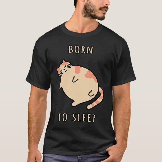 Fat sleeping cat Born to sleep kitty Napping cat S Tシャツ (正面)
