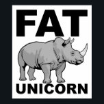 Fat Unicorn Rhino Funny Poster ポスター<br><div class="desc">If you're looking for funny posters with jokes and funny images, you've come to the right place. We've put together a collection of posters with funny quotes, and funny savings, as well as the occasional sign that’s rude and possibly offensive -- but you’re sure to find a poster you'll love...</div>