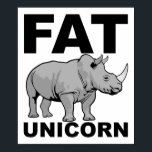 Fat Unicorn Rhino Funny Poster ポスター<br><div class="desc">If you're looking for funny posters with jokes and funny images, you've come to the right place. We've put together a collection of posters with funny quotes, and funny savings, as well as the occasional sign that’s rude and possibly offensive -- but you’re sure to find a poster you'll love...</div>