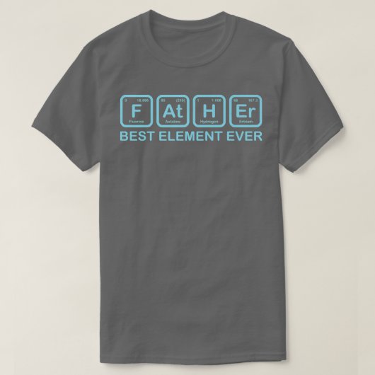 Father Best Element Ever Funny Science Chemistry D Tシャツ (デザイン正面)