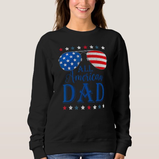 Father Day  All American Dad Patriotic USA Flag 4t スウェットシャツ (正面)