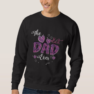 Father Day Best Dad Ever From Daughter スウェットシャツ