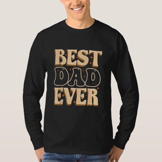 Father Day Best Dad Ever From Daughter Son Mom Kid Tシャツ (正面)