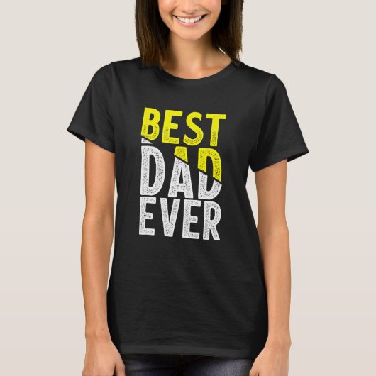 Father Day Best Dad Ever From Daughter Son Mom Kid Tシャツ (正面)
