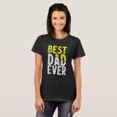 Father Day Best Dad Ever From Daughter Son Mom Kid Tシャツ (正面フル)