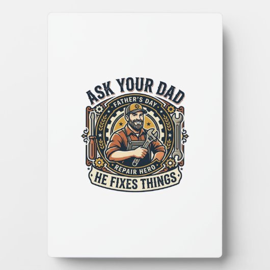 Father Day Repair Dad Shirt Ask Your Dad He Fixes  フォトプラーク (正面)