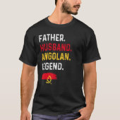 Father Husband Angolan Legend Proud Dad Angola Fla Tシャツ (正面)