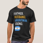 Father Husband Argentinian Legend Proud Dad Argent Tシャツ (正面)
