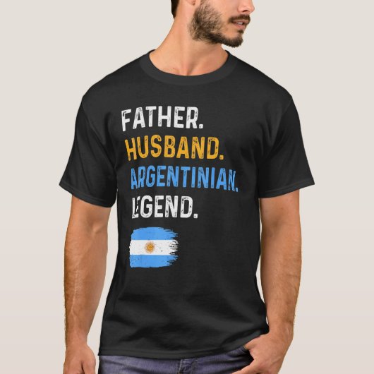 Father Husband Argentinian Legend Proud Dad Argent Tシャツ (正面)