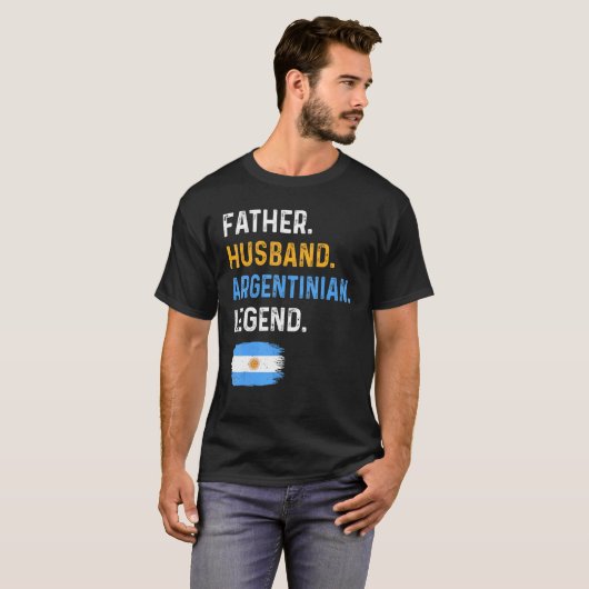 Father Husband Argentinian Legend Proud Dad Argent Tシャツ (正面フル)