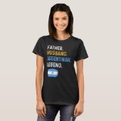 Father Husband Argentinian Legend Proud Dad Argent Tシャツ (正面フル)