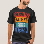 Father Husband ARIES Legend Proud Dad  Retro Papa Tシャツ (正面)