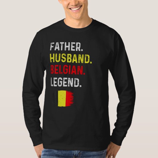 Father Husband Belgian Legend Proud Dad Belgium Fl Tシャツ (正面)