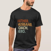 Father Husband Coach Hero Tシャツ (正面)