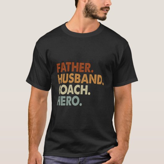 Father Husband Coach Hero Tシャツ (正面)