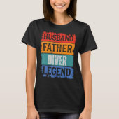 Father Husband DIVER Legend Proud Dad Retro Papa Tシャツ (正面)