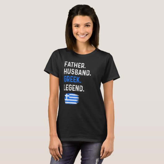 Father Husband Greek Legend Proud Dad Greece Flag Tシャツ (正面フル)