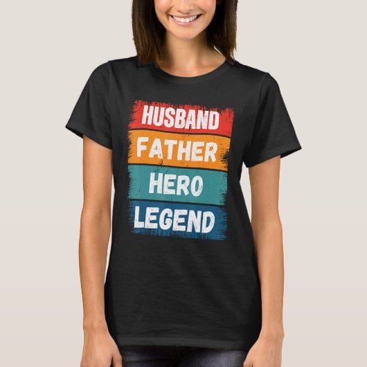 Father Husband HERO Legend Proud Dad  Retro Papa Tシャツ (正面)