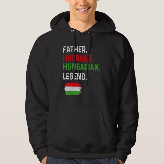 Father Husband Hungarian Legend Proud Dad Hungary  パーカ (正面)