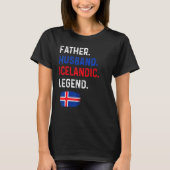 Father Husband Icelandic Legend Proud Dad Iceland  Tシャツ (正面)