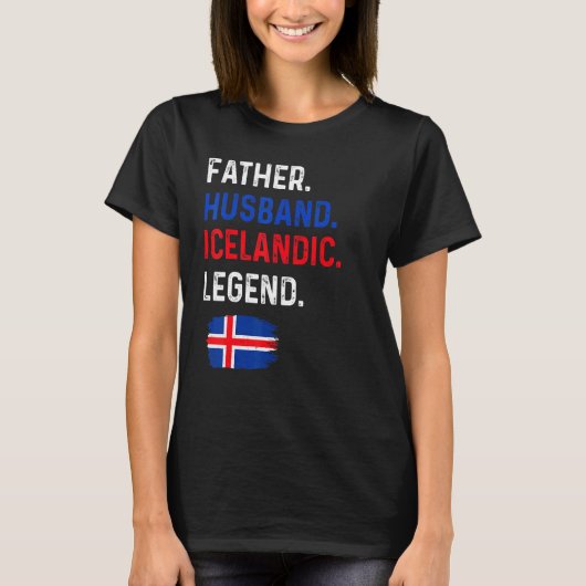 Father Husband Icelandic Legend Proud Dad Iceland  Tシャツ (正面)