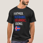 Father Husband Icelandic Legend Proud Dad Iceland  Tシャツ (正面)