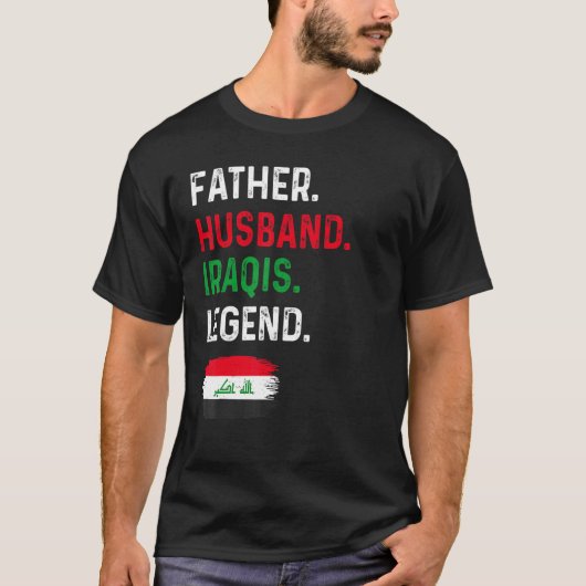 Father Husband Iraqis Legend Proud Dad Iraq Flag Tシャツ (正面)