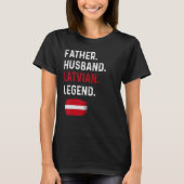 Father Husband Latvian Legend Proud Dad Latvia Fla Tシャツ (正面)