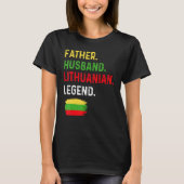 Father Husband Lithuanian Legend Proud Dad Lithuan Tシャツ (正面)