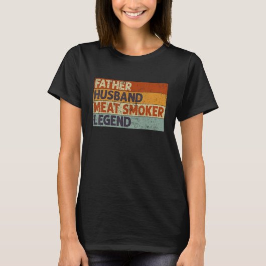 Father Husband Meat Smoker Legend Barbecue Dad Gri Tシャツ (正面)
