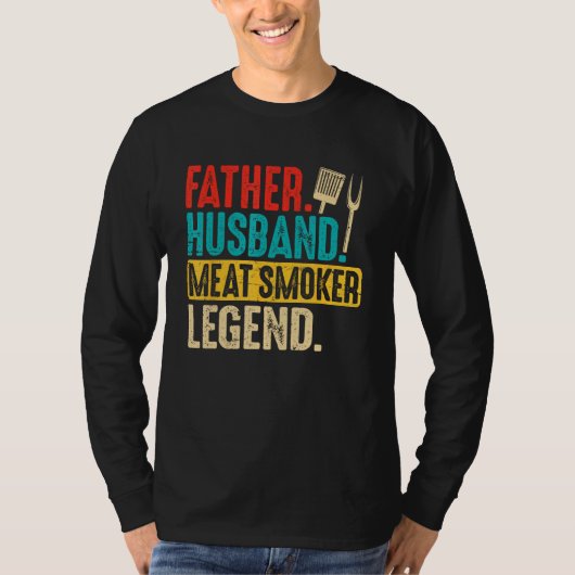 Father Husband Meat Smoker Legend Grilling Dad Mea Tシャツ (正面)