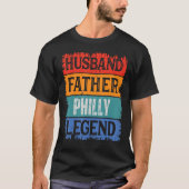 Father Husband PHILLY Legend Proud Dad  Retro Papa Tシャツ (正面)