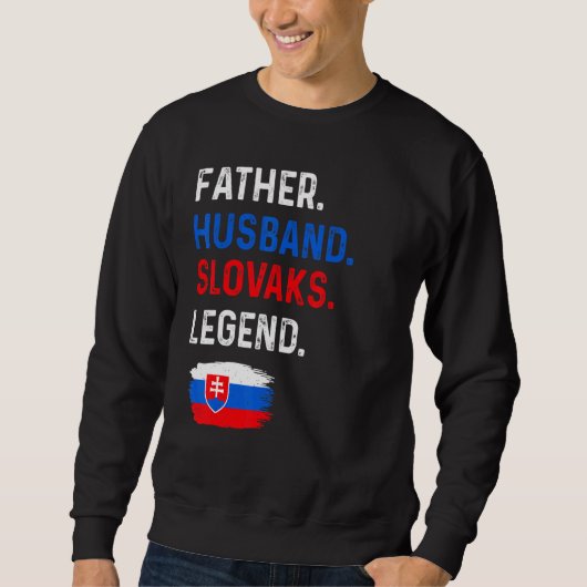 Father Husband Slovaks Legend Proud Dad Slovakia F スウェットシャツ (正面)
