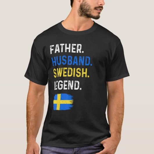 Father Husband Swedish Legend Proud Dad Sweden Fla Tシャツ (正面)
