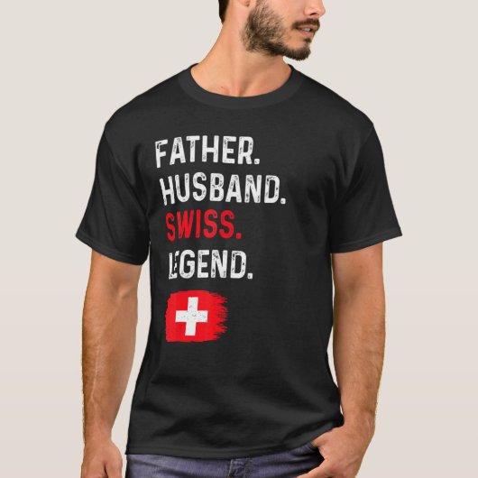 Father Husband Swiss Legend Proud Dad Switzerland  Tシャツ (正面)