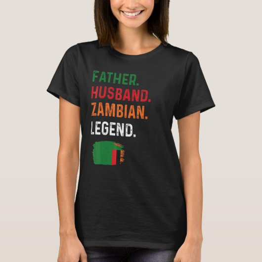 Father Husband Zambian Legend Proud Dad Zambia Fla Tシャツ (正面)
