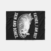 Father, I Am But Skin And Bones Funny Cat Dad Cat  フリースブランケット (正面(横))
