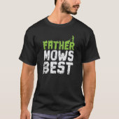 Father Mows Best Vatertag Rasenmäher Tシャツ (正面)