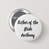 Father of the Bride Black Custom Name Gift Wedding 缶バッジ (正面&裏面)