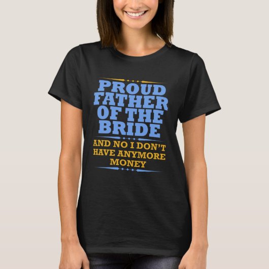 Father Of The Bride For Dad From Daughter Wedding Tシャツ (正面)