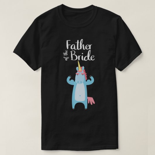 Father Of The Bride Funny Unicorn Wedding Matching Tシャツ (デザイン正面)