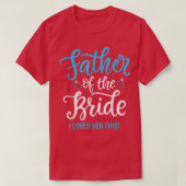 Father of the Bride I loved her first Tシャツ (デザイン正面)